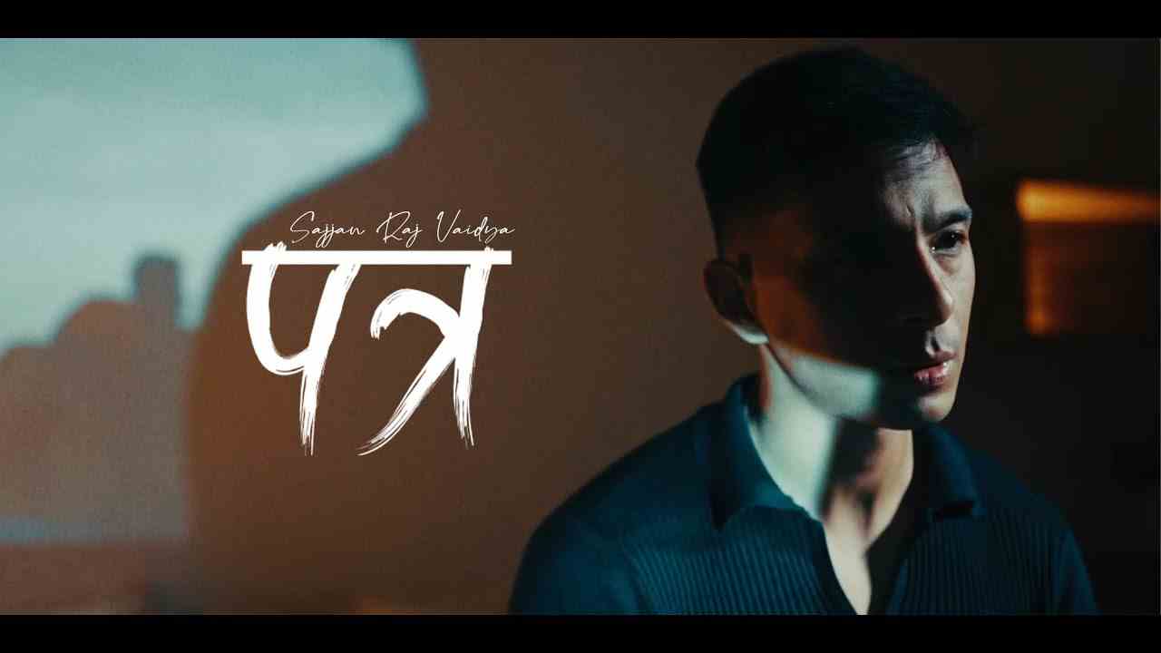 Patra Lyrics English Translation | Sajjan Raj Vaidya